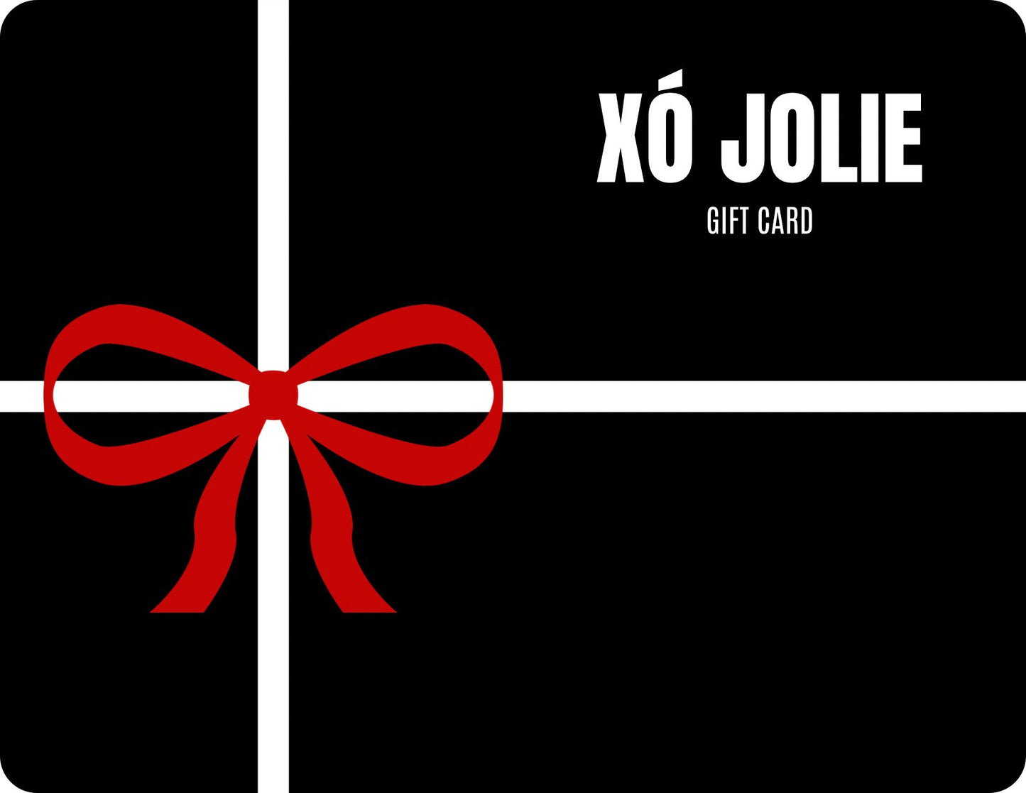 XÓ JOLIE GIFT CARD - XÓ Jolie